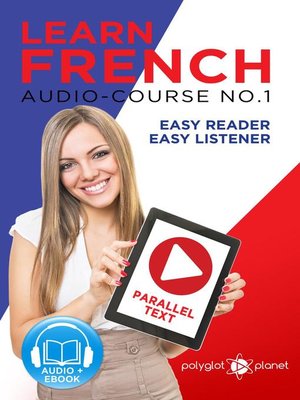 cover image of Learn French--Easy Reader | Easy Listener | Parallel Text Audio Course No. 1